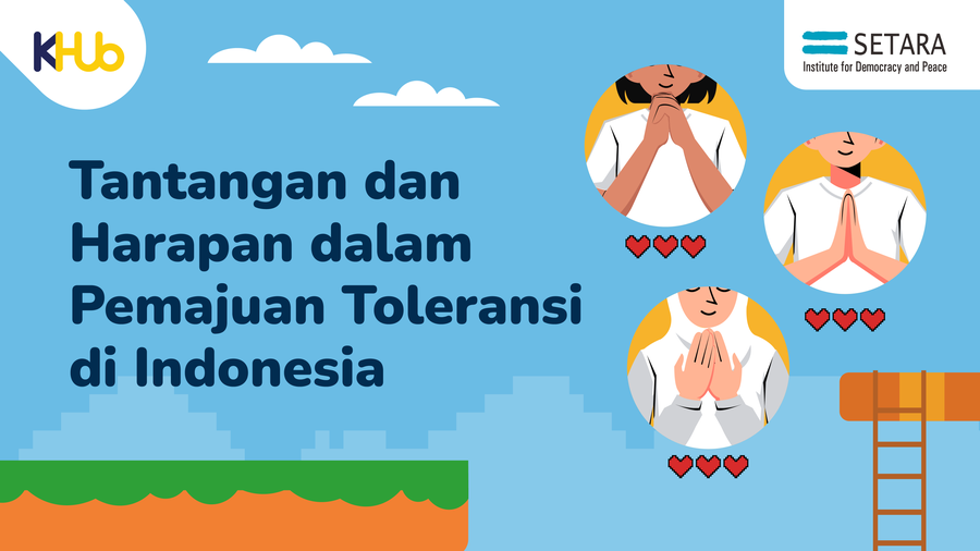 Tantangan Dan Harapan Dalam Pemajuan Toleransi Di Indonesia | KHUB - A ...